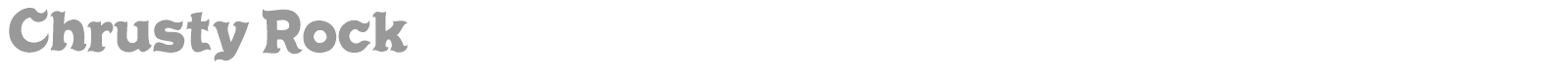 Chrusty Rock font preview